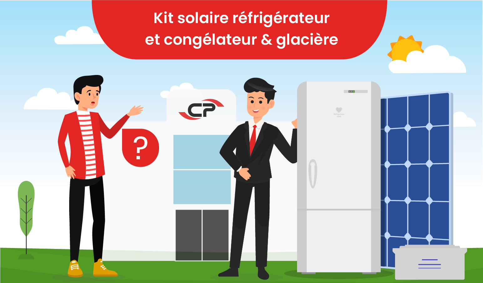 CP S.A.V - Quel kit solaire frigidaire & congélateur choisir ? Découvrez quel kit solaire choisir ?
