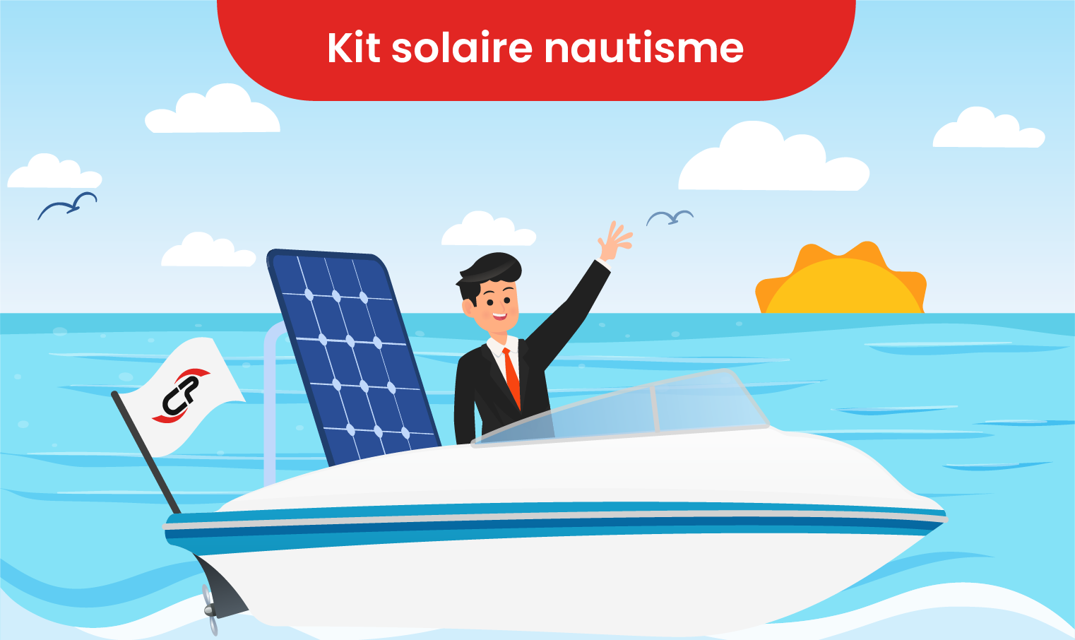 CP S.A.V - Quel kit solaire nautisme choisir ? Découvrez quel kit solaire choisir ?